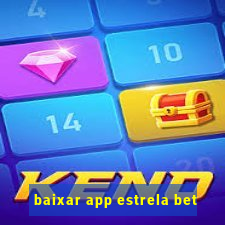 baixar app estrela bet